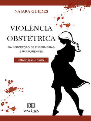 cover image of Violência obstétrica na percepção de enfermeiras e parturientes